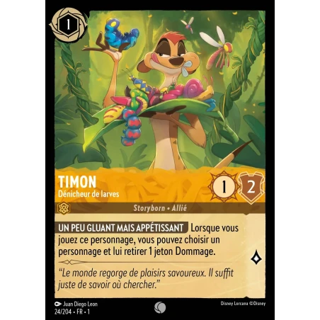 S01 - 024 - Timon, Dénicheur de larves